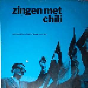 Cover - Angel Parra: Zingen Met Chili Chansons De La Resistance Chilienne