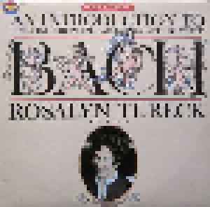 Johann Sebastian Bach: Introduction To Bach / Rosalyn Tureck, An - Cover