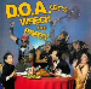 D.O.A.: Let's Wreck The Party (CD) - Bild 1