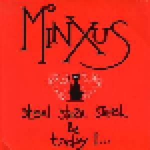 Minxus: Steal Steal Steal & Today I... (7") - Bild 1