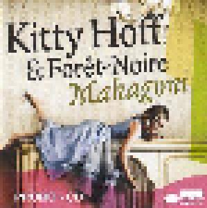Kitty Hoff Und Forêt-Noire: Mahagoni - Cover