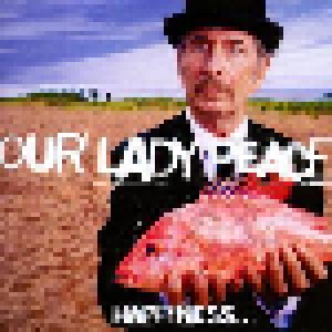 Our Lady Peace: Happiness... Is Not A Fish That You Can Catch (CD) - Bild 1