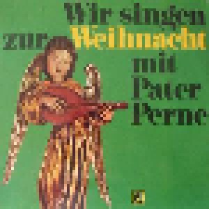 Cover - Pater Heinz Perne: Wir Singen Zur Weihnacht Mit Pater Perne