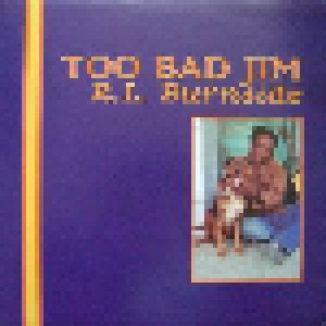 R. L. Burnside: Too Bad Jim (LP) - Bild 1