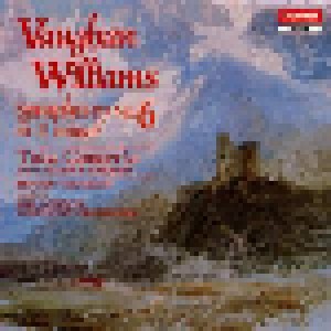 Ralph Vaughan Williams: Symphony No. 6 In E Minor / Concerto For Bass Tuba And Orchestra In F Minor (CD) - Bild 1