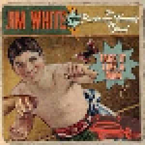 Cover - Jim White Vs The Packway Handle Band: Take It Like A Man