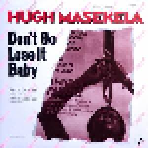 Hugh Masekela: Don't Go Lose It Baby (12") - Bild 1
