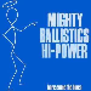 Cover - Mighty Ballistics Hi-Power: Here Come The Blues