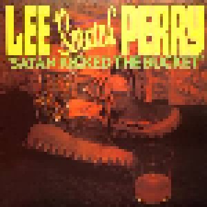 Lee "Scratch" Perry: Satan Kicked The Bucket (LP) - Bild 1