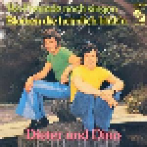 Cover - Dieter & Dino: Wo Freunde Noch Singen