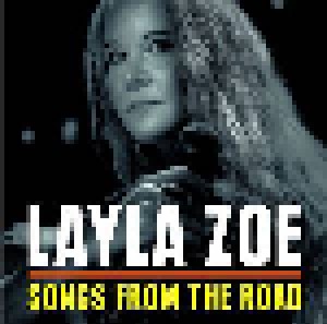 Layla Zoe: Songs From The Road (CD + DVD) - Bild 1