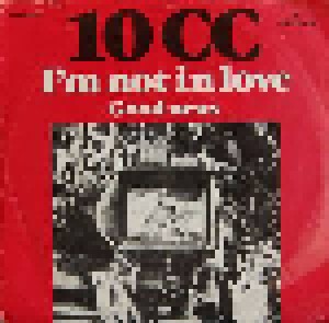 10cc: I'm Not In Love (7") - Bild 1