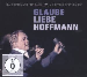 Klaus Hoffmann: Glaube Liebe Hoffmann - Klaus Hoffmann Und Band Live Im Friedrichstadt-Palast (3-CD + DVD) - Bild 1
