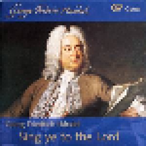 Georg Friedrich Händel: Sing Ye To The Lord (CD) - Bild 1
