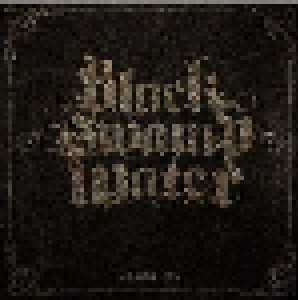 Black Swamp Water: Chapter One (CD) - Bild 1