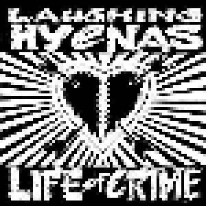 Laughing Hyenas: Life Of Crime / You Can't Pray A Lie - Cover