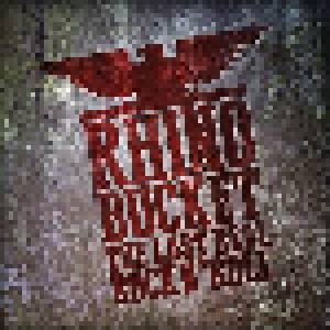 Rhino Bucket: The Last Real Rock N' Roll (LP) - Bild 1