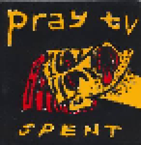 Cover - Pray TV: Spent