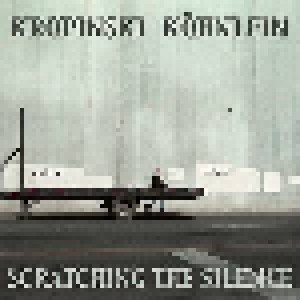 Kropinski - Köhnlein: Scratching The Silence (CD) - Bild 1
