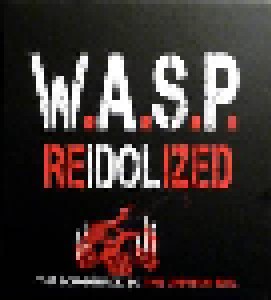 W.A.S.P.: Reidolized - The Soundtrack To The Crimson Idol (2-CD + DVD + Blu-ray Disc) - Bild 1