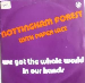 Nottingham Forest & Paper Lace: We Got The Whole World In Our Hands (7") - Bild 1