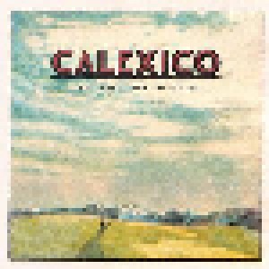 Calexico: The Thread That Keeps Us (LP) - Bild 1