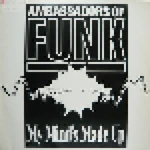 Ambassadors Of Funk: My Mind's Made Up (12") - Bild 1