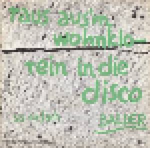 Balder: Raus Aus'm Wohnklo - Rein In Die Disco (7") - Bild 2