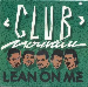 Club Nouveau: Lean On Me (7") - Bild 1