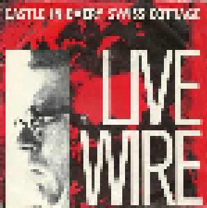 Cover - Live Wire: Castle In Every Swiss Cottage