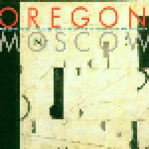 Oregon: Oregon In Moscow - Cover