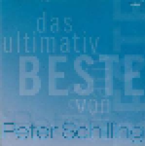 Peter Schilling: Von Anfang An...Bis Jetzt. Das Ultimativ Beste (CD) - Bild 2
