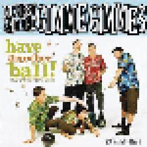 Me First And The Gimme Gimmes: Have Another Ball! - Cover