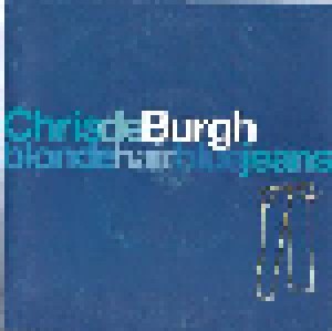 Chris de Burgh: Blonde Hair Blue Jeans (7") - Bild 1