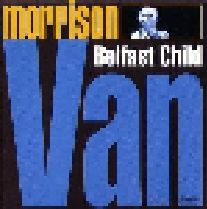 Van Morrison: Belfast Child (CD) - Bild 1