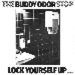 Cover - Buddy Odor Stop, The: Lock Yourself Up