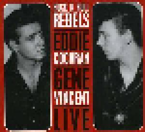 Eddie Cochran, Gene Vincent: Eddie Cochran & Gene Vincent - Live Rock N Roll Rebels - Cover