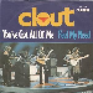 Clout: You've Got All Of Me (7") - Bild 1
