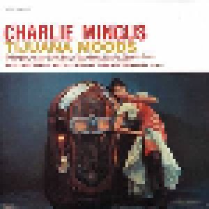 Charles Mingus: Tijuana Moods (LP) - Bild 1