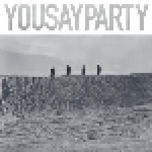 Cover - You Say Party! We Say Die!: You Say Party