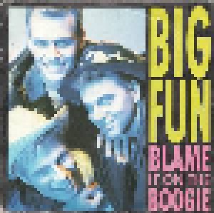 Big Fun: Blame It On The Boogie (7") - Bild 1