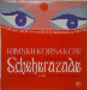 Nikolai Andrejewitsch Rimski-Korsakow: Scheherazade (LP) - Bild 1
