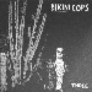 Bikini Cops: Three (7") - Bild 1