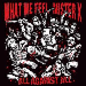 What We Feel + Mister X: All Against All (Split-LP) - Bild 1