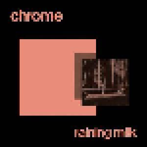 Chrome: Raining Milk (LP) - Bild 1