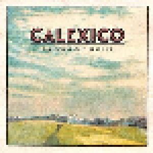 Calexico: The Thread That Keeps Us (CD) - Bild 1