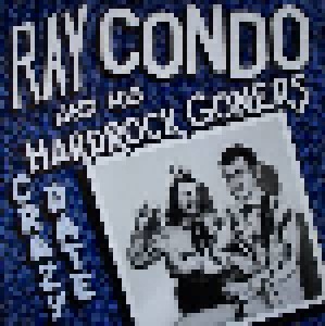 Cover - Ray Condo & His Hardrock Goners: Crazy Date