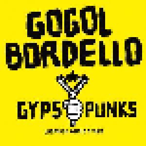 Gogol Bordello: Gypsy Punks Underdog World Strike (CD) - Bild 1