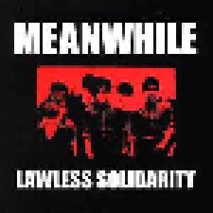 Meanwhile: Lawless Solidarity (CD) - Bild 1