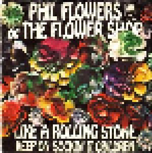 Cover - Phil Flowers & The Flower Shop: Like A Rolling Stone